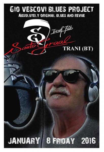 GIO VESCOVI BLUES PROJECT absolutely original blues and revue al SANTO GRAAL