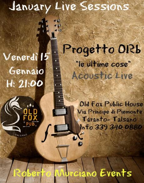 Progetto ORb "Le ultime cose" acoustic live - Old Fox Public House - January Live Sessions