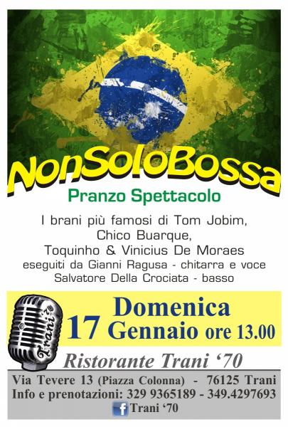 ' Non Solo Bossa' Pranzo Spettacolo al Ristorante Trani'70