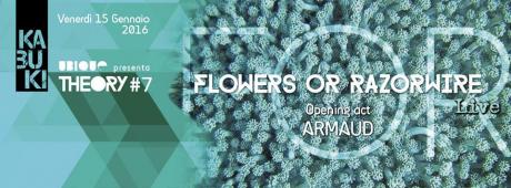 Flowers or Razorwire live + Armaud Opening Act
