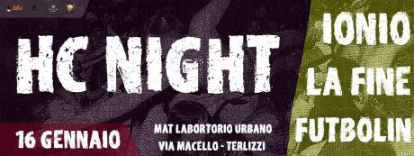 HC NIGHT w/Futbolin + La fine + Ionio