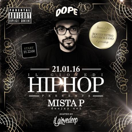 Giovedeep [GIOVEDI' HIP HOP] with MISTA P dj al Matrix Cafè