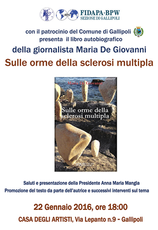 presentazione del libro “ Sulle Orme della Sclerosi Multipla"di Maria De Giovanni (Grauseditore).