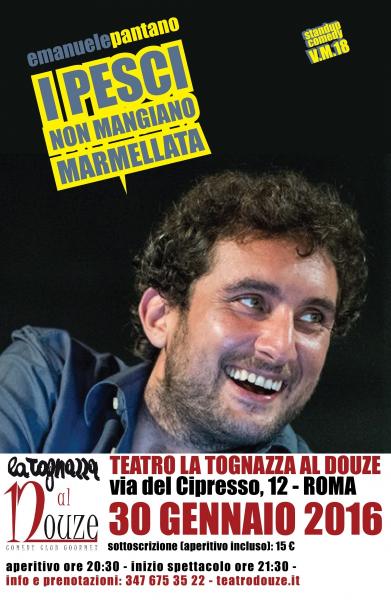 "I pesci non mangiano la marmellata" la stand up comedy di e con Emanuele Pantano