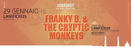 Franky B. & The Cryptic Monkeys in #Against tour