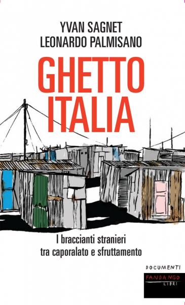 Leonardo Palmisano e  Yvan Sagnet presentano “Ghetto Italia”. Dialoga con gli autori Ottaviano Piccoli