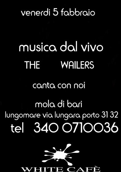 The Wailers, Musica dal Vivo