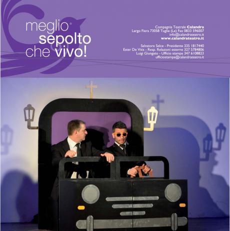"Meglio Sepolto Che Vivo", Compagnia Calandra