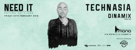 Al Mono Club di Caserta arriva Technasia per la one-night targata NEED IT