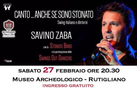 «Canto...anche se sono stonato»: Swing italiano e dintorni con SAVINO ZABA