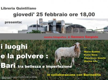 I LUOGHI E LA POLVERE : BARI città inedita tra bellezza e imperfezione