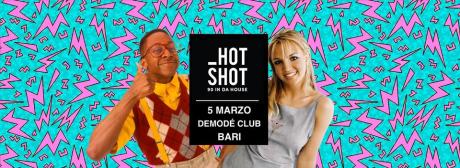 Hot Shot, 90 in da house