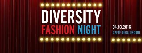 Diversity Fashion Night al Caffè degli Esordi!