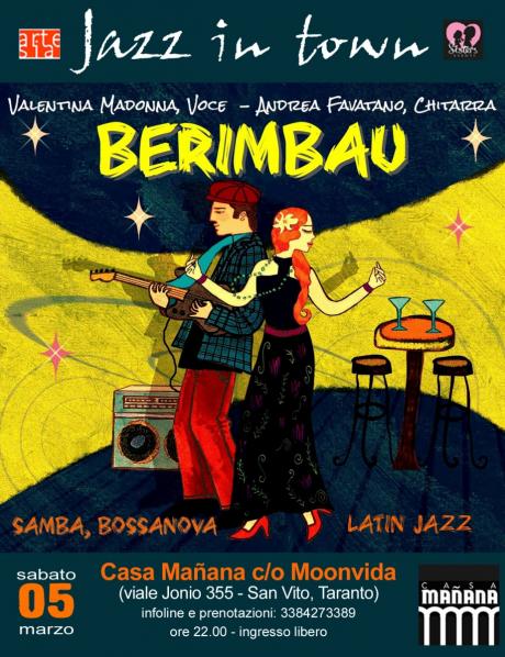Rassegna "Jazz in Town" con Berimbau in concerto (samba - bossanova - latin jazz), a seguire dj set