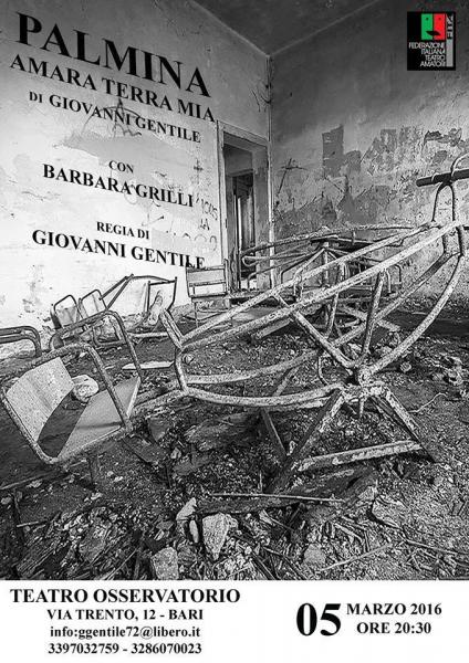 Palmina - Amara Terra Mia Scritto e Diretto da Giovanni Gentile Con: Barbara Grilli