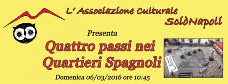 QUATTRO PASSI … nei Quartieri Spagnoli, dalla nascita Vicereale alla “Speranzella” attuale.