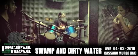 SWAMP AND DIRTY WATER live