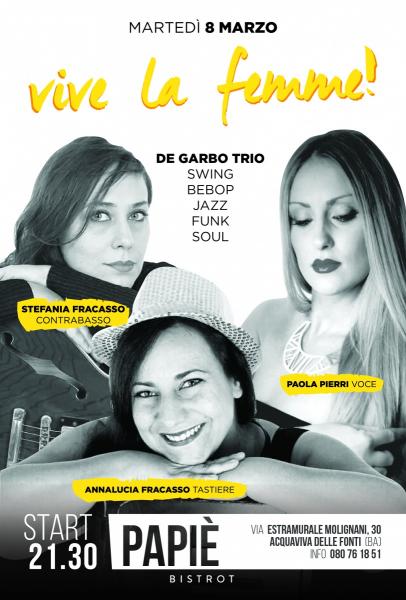 Vive la femme! "De Garbo Trio" live al Papiè Bistrot