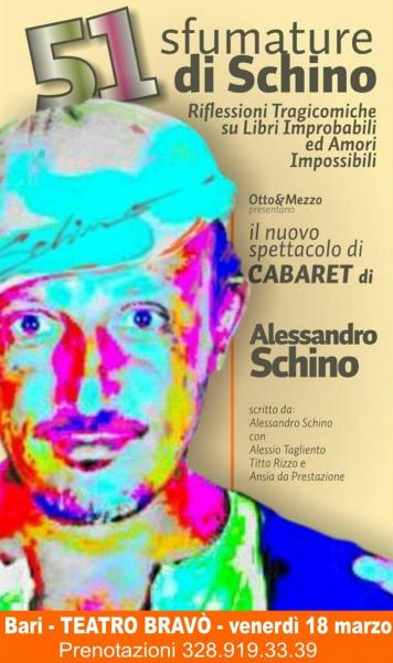 51 SFUMATURE DI SCHINO (Riflessioni Tragicomiche su Libri Improbabili ed Amori Impossibili) il nuovo spettacolo di CABARET di Alessandro Schino