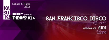 SAN FRANCISCO DISCO DjSet + SIDI Live at Kabuki Club // Theory.14