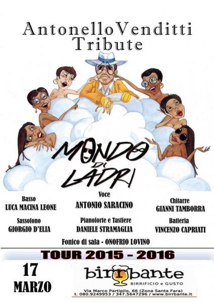 "Mondo di Ladri" Venditti Tribute Band - Giovedi' 17 marzo 2016 AL BIRRBANTE!