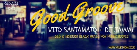 Aperitivo con: Vito Santamato + Dj Jawal DjSet // Kabuki // Good Groove