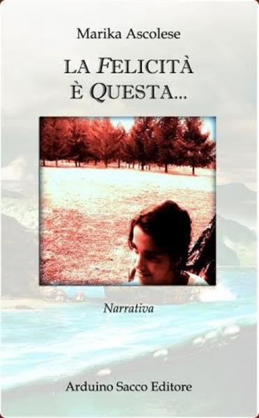 Presentazione del libro  “La felicità è questa”