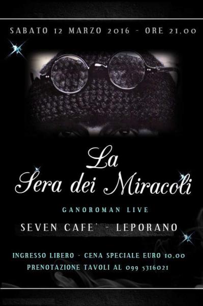 La Sera Dei Miracoli - Ganoroman live