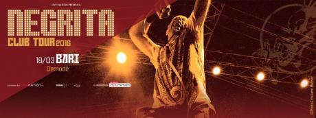 Negrita Club Tour 2016: venerdì 18 marzo tappa pugliese al Demodè Club