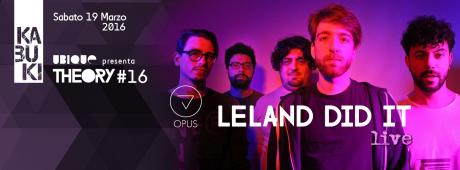LELAND DID IT Live // Theory.16