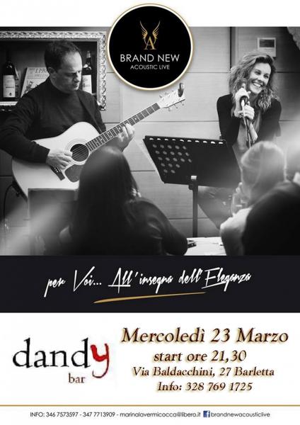 "Brand New Acoustic" live at DANDY Bar-Barletta