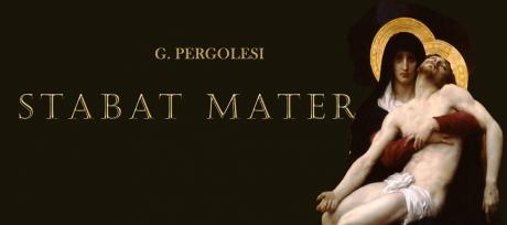 “Stabat Mater” di Giovan Battista Pergolesi