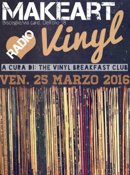 Venerdì 25.03 Radio Vinyl @makeArt Bisceglie