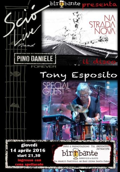"Tony Esposito & Scio' live Band - Pino Daniele Forever " - Giovedi' 14 Aprile 2016 al Birrbante!