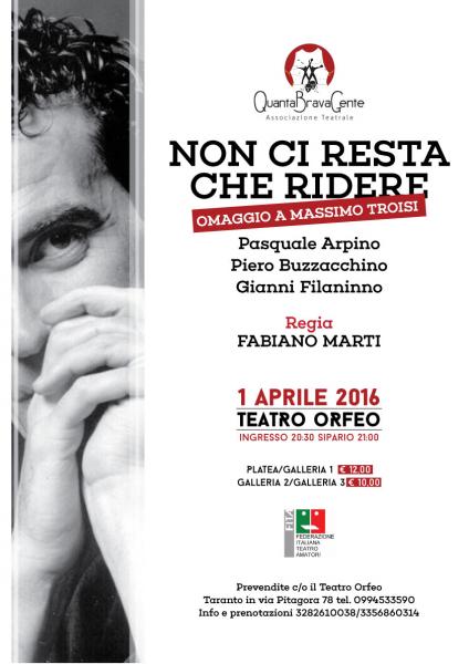 " NON CI RESTA CHE RIDERE"... omaggio a Massimo Troisi
