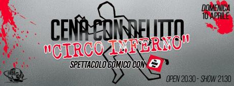 Cena con Delitto dal tema "Il Circo Inferno" Comico