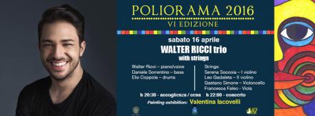 per POLIORAMA 2016 IV ed. WALTER RICCI trio with strings - painting exhibition VALENTINA IACOVELLI