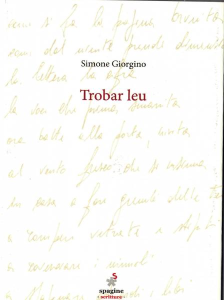 Fucine Letterarie presenta Trobar leu (Spagine 2016) di Simone Giorgino
