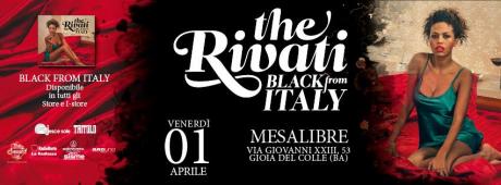 TheRivati - Black from Italy LIVE at MESALIBRE