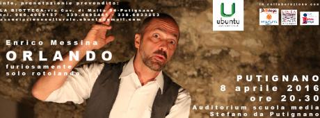 Ubuntu - Autoproduzioni culturali presenta: ORLANDO FURIOSAMENTE SOLO ROTOLANDO