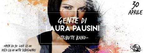 Gente di Laura  Concerto omaggio Laura Pausini segue Dj. set