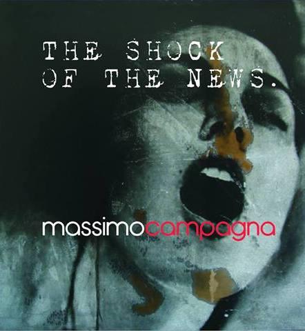 "The shock of the news" mostra personale di Massimo Campagna.