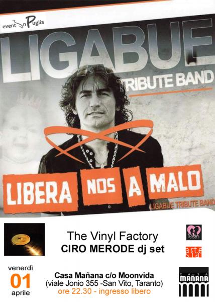 Libera Nos A Malo plays Luciano Ligabue + The Vinyl Factory con Ciro Merode dj set