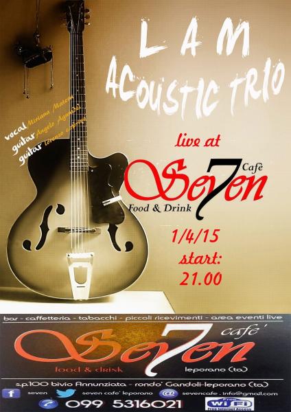 L.A.M. Acoustic Trio - Live Seven Cafe'