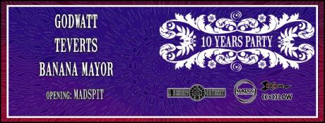 The 10 Years Party con Godwatt, Teverts, Banana Mayor e MadSpit
