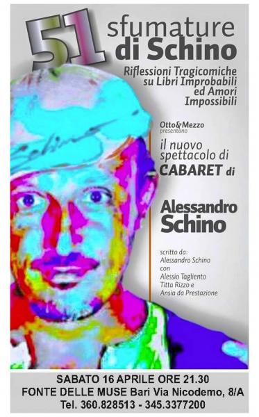 GRANDE SERATA CABARET con Alessandro Schino in "51 SFUMATURE di SCHINO" alla FONTE DELLE MUSE di Bari.