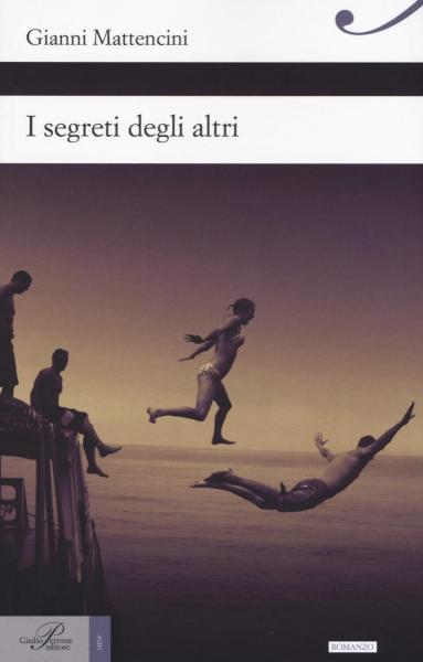 I SEGRETI DEGLI ALTRI. Presentazione libro di Gianni Mattencini.