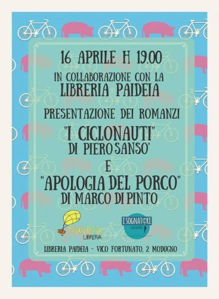 Presentazione de "I Ciclonauti" di Piero Sansò e "Apologia del Porco" di Marco Di Pinto