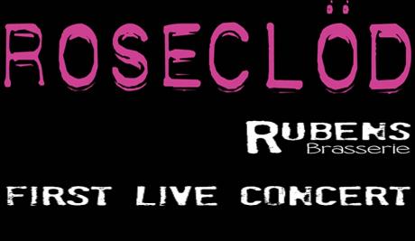 Il primo live dei ROSE CLÖD al Rubens Brasserie