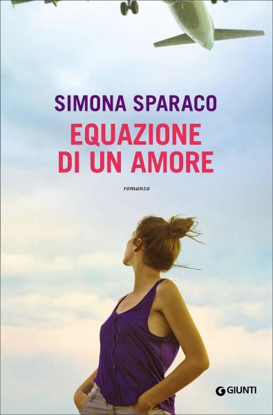 incontro con SIMONA SPARACO, autrice di Equazione di un amore, Giunti editore